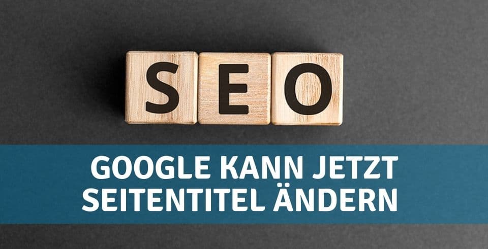 Google kann jetzt Seitentitel ändern