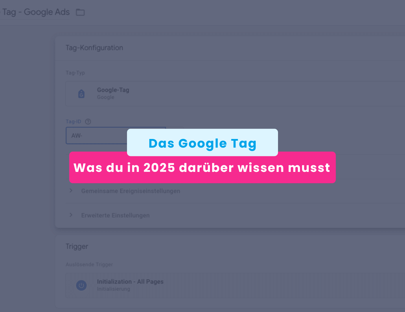 Das Google Tag Was du in 2025 darüber wissen musst
